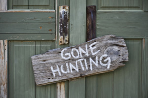 Gone hunting.